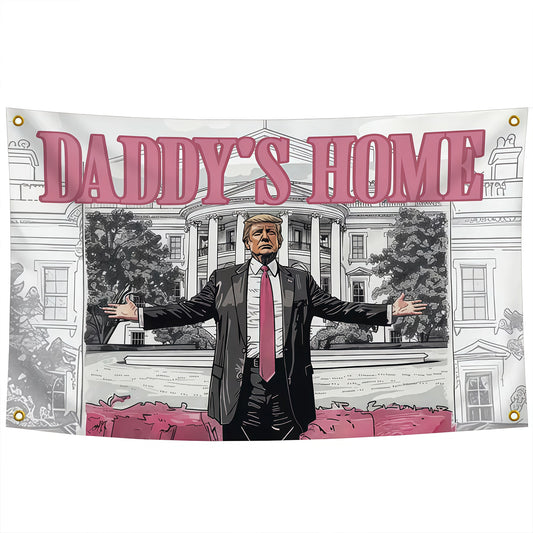 TRUMP DADDY'S HOME Flag Custom Image