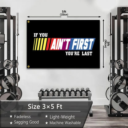 If You Ain't First You're Last Flag Custom Image