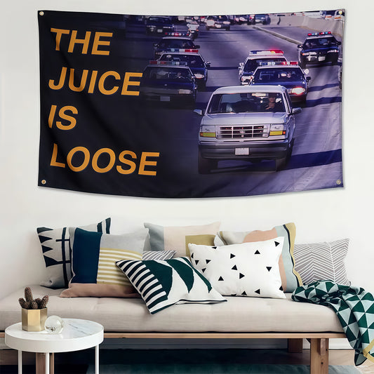 The Juice is Loose Flag Custom Image